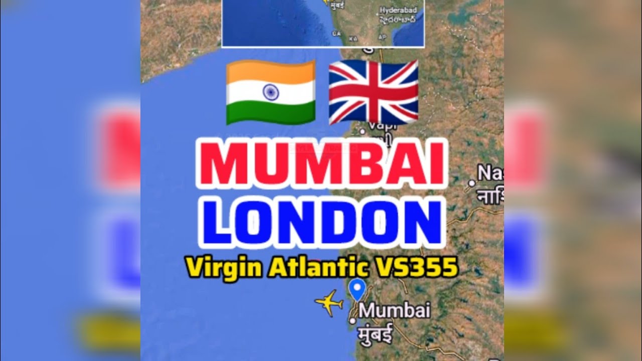 Маршрут рейса Мумбаи — Лондон | Virgin Atlantic VS355 | 🇮🇳➡️🇬🇧 | Airbus A350-1041
