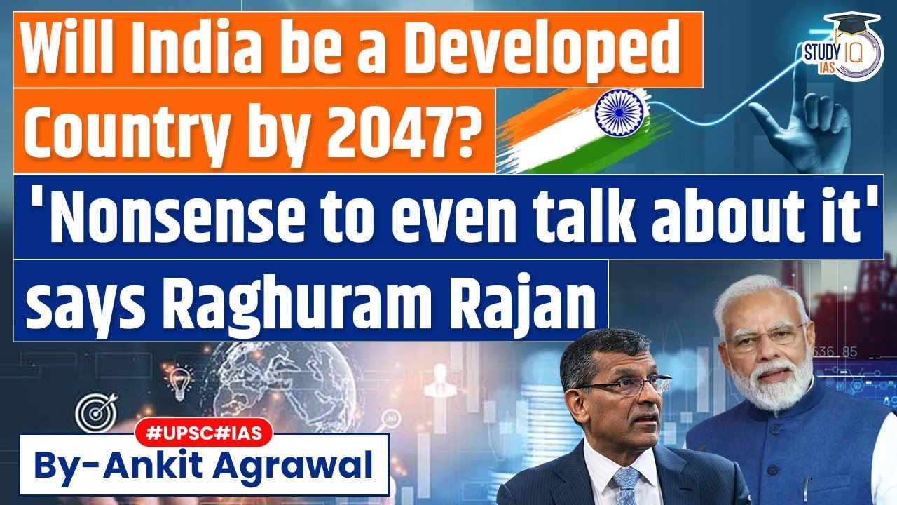 Will India be a Developed Country by 2047? | Raghuram Rajan Slams India's 'Developed Country' Dream