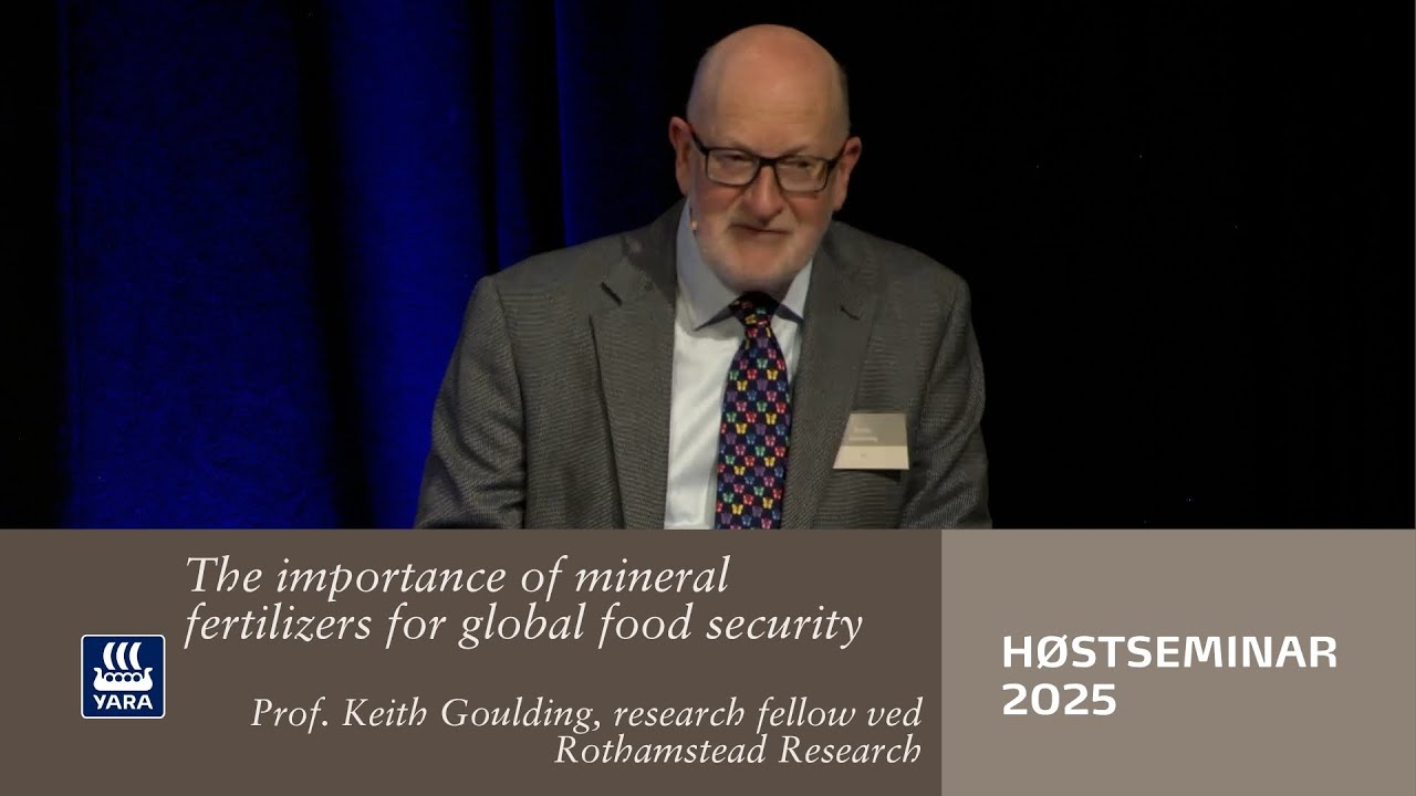 The importance of mineral fertilizers for global food security, Yara Høstseminar 2025