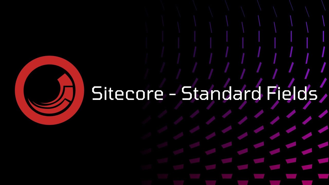 Sitecore - Standard Fields