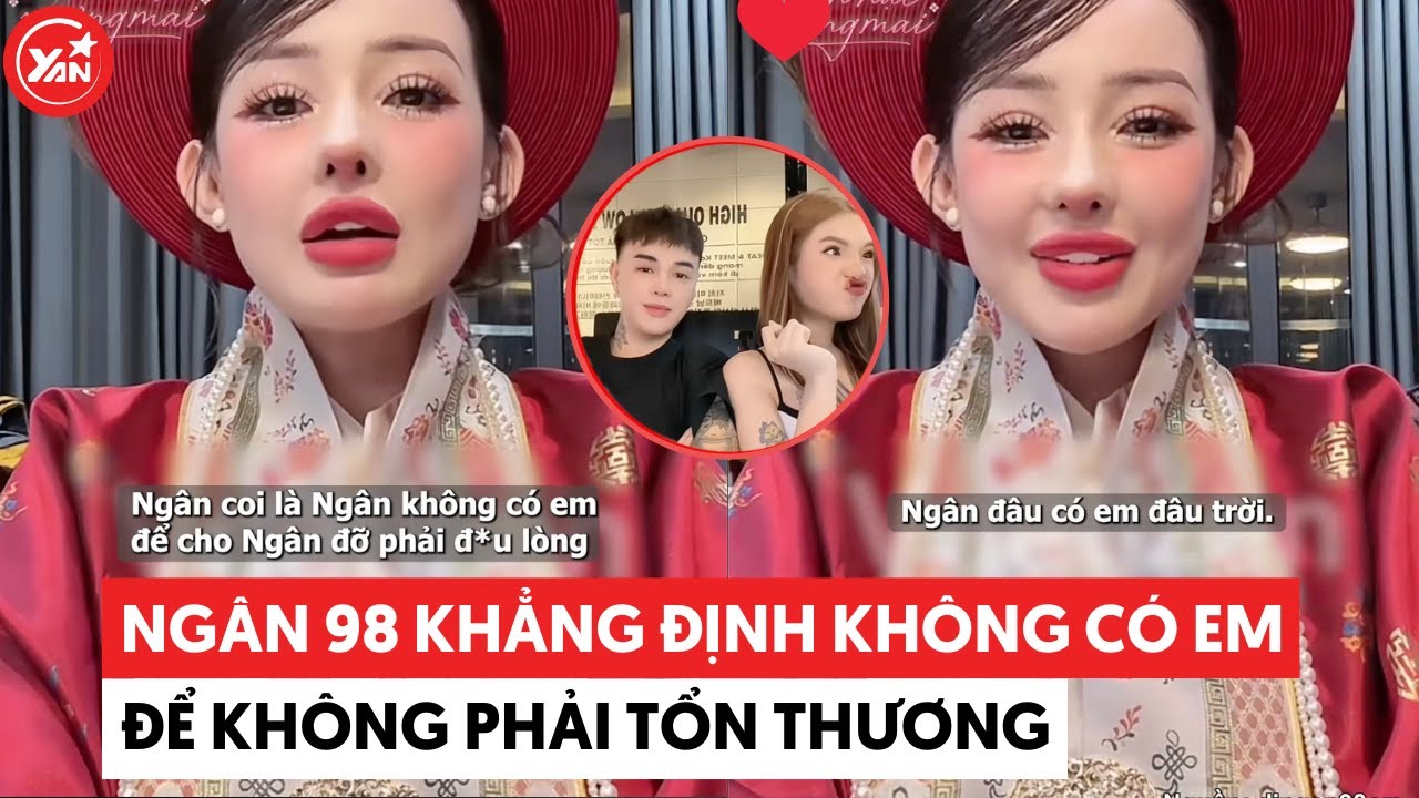Ngân 98 khẳng định không có em để không phải tổn thương  #djngan98 #yannews #tintuc