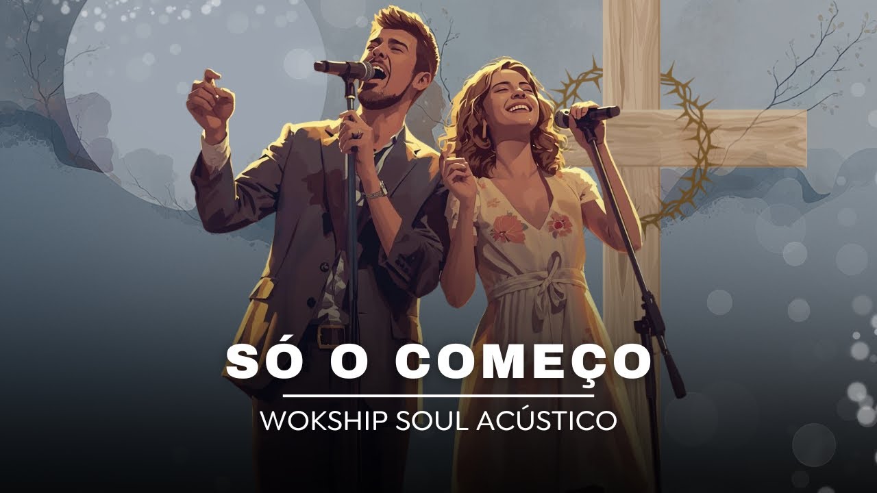 SÓ O COMEÇO | WORSHIP | VERSÃO COVER ACÚSTICO | VOCAL LIVRE 