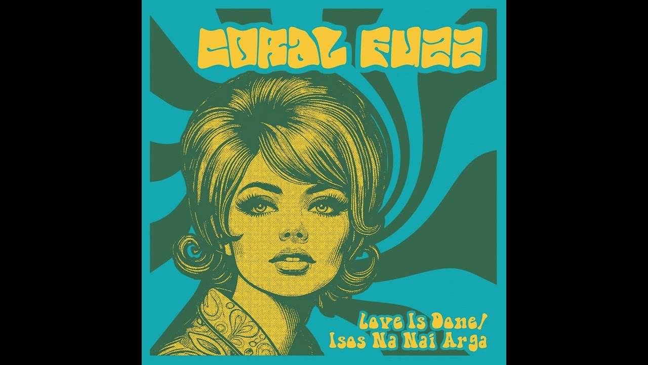 Coral Fuzz - Ίσως να 'ναι αργά (Isos na nai arga)