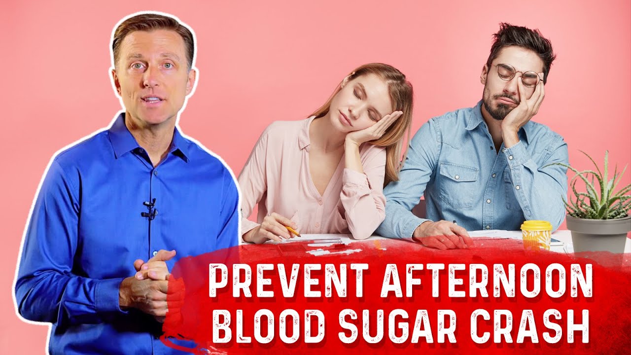 How to Prevent Afternoon Blood Sugar Crash &ndash; Dr. Berg