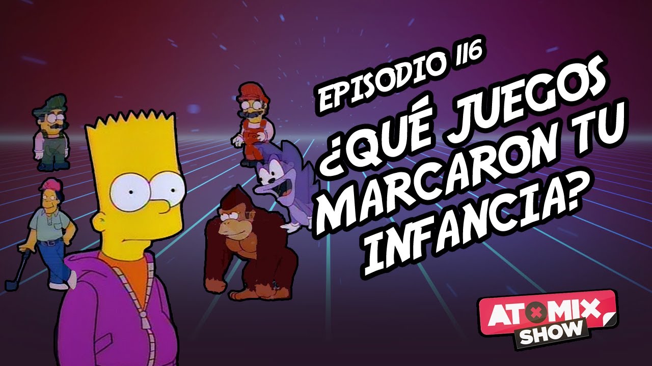 ¿Qué juegos marcaron tu infancia? – #AtomixShow 116