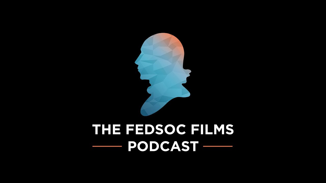 Episode Zero | What is the FedSoc Films Podcast? [FSF Podcast]