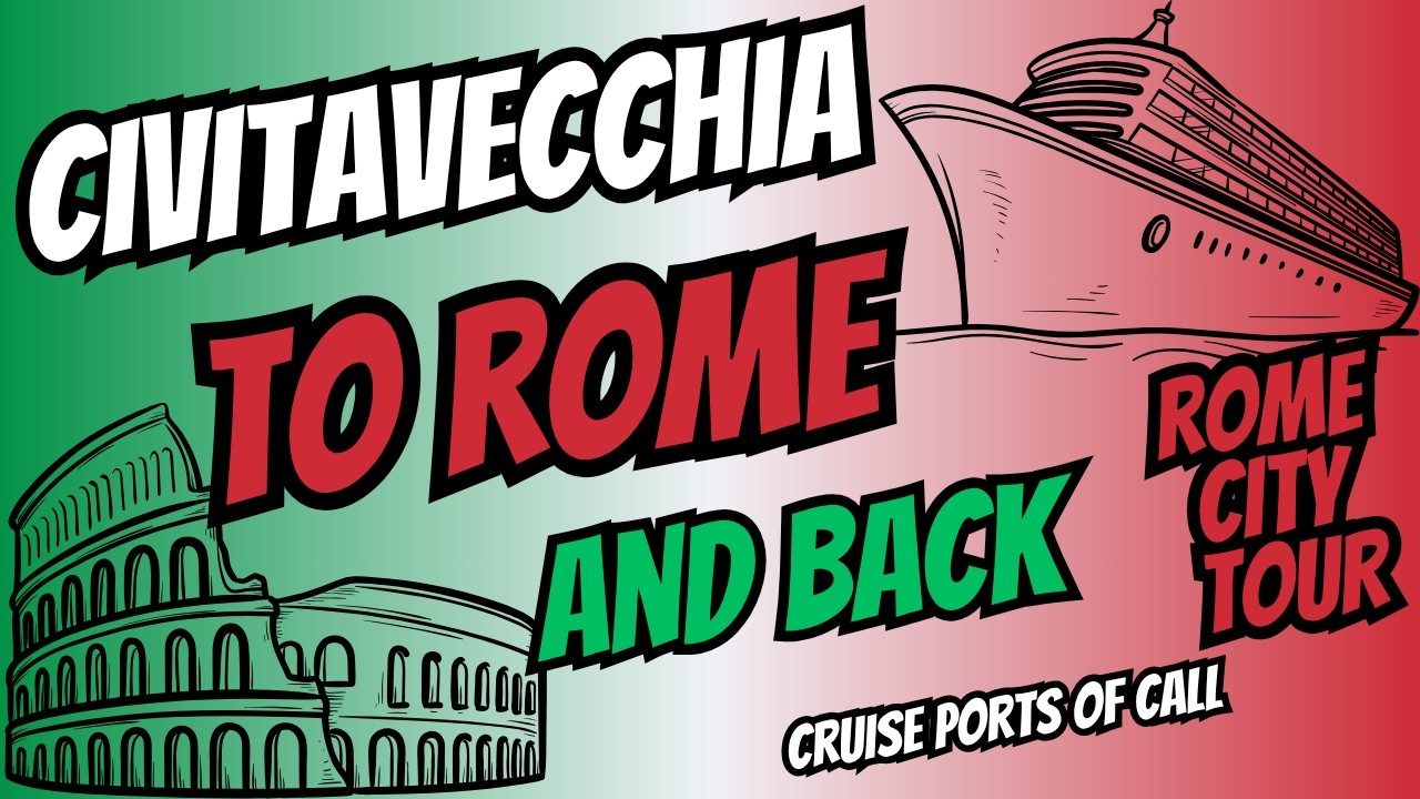 Civitavecchia to ROME - full day trip details all you need to know - cruise ship to Rome