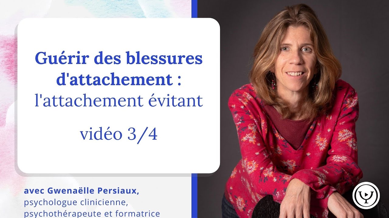 Guérir des blessures d'attachement : l'attachement évitant, avec Gwenaëlle Persiaux, psychologue