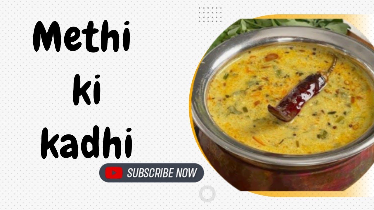 Methi ke healthy kadhi 