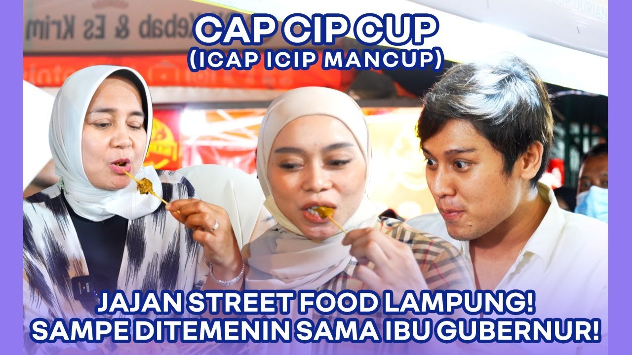 CAPCIPCUP JAJANAN PINGGIR JALAN BARENG IBU GUBERNUR LAMPUNG!! BUKAN SIDAK TAPI JAJAN!!