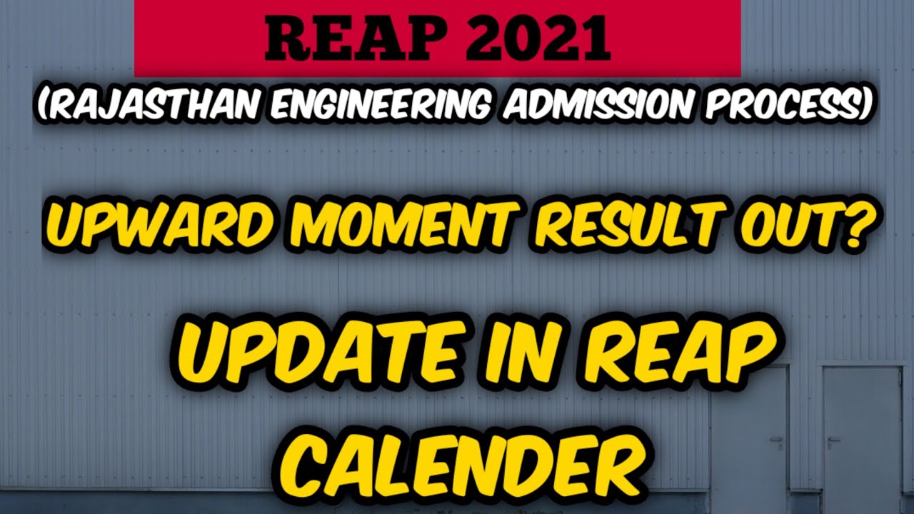 upward moment result out??&brvbar;&brvbar; update reap calender &brvbar;&brvbar; REAP 2021