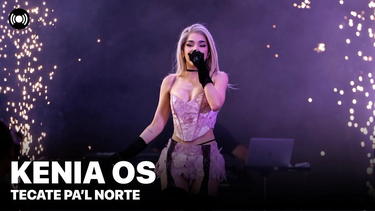 Kenia Os En Vivo desde el Tecate Pa’l Norte 2024