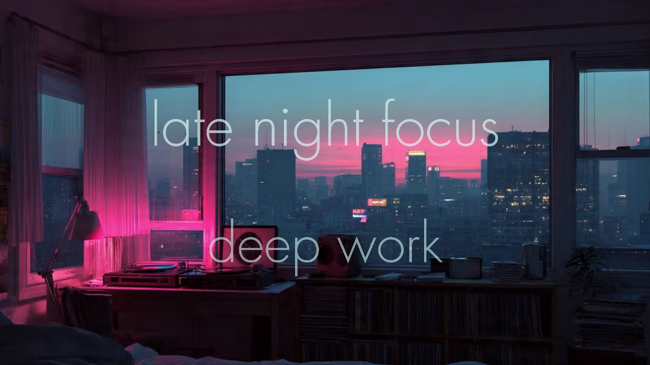 late night focus 🌙 deep work lofi | calm city night