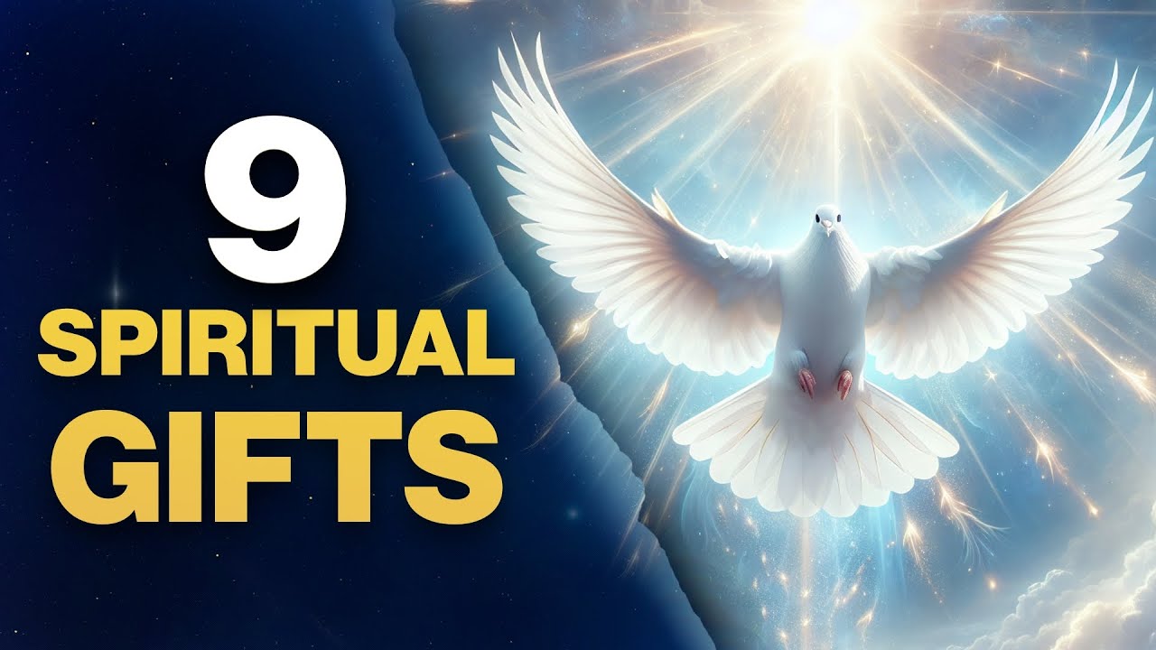 9 Gifts of the Holy Spirit Explained