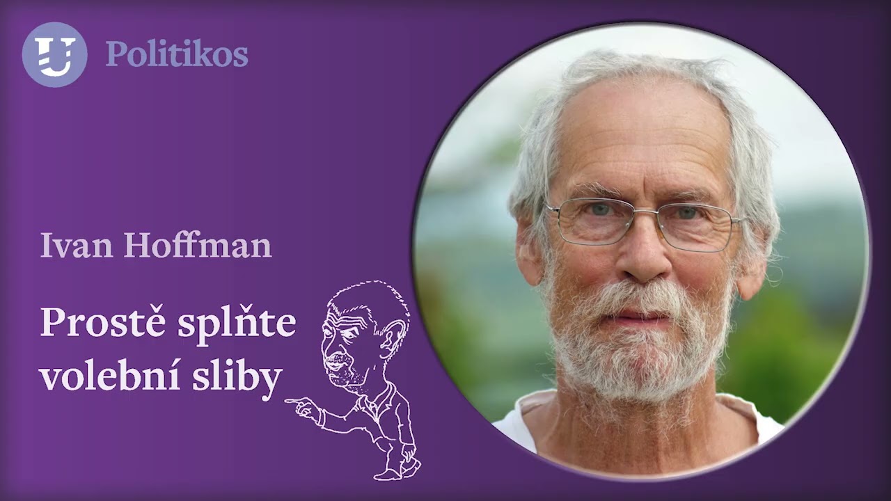 Ivan Hoffman: Prostě splňte volebn&iacute; sliby