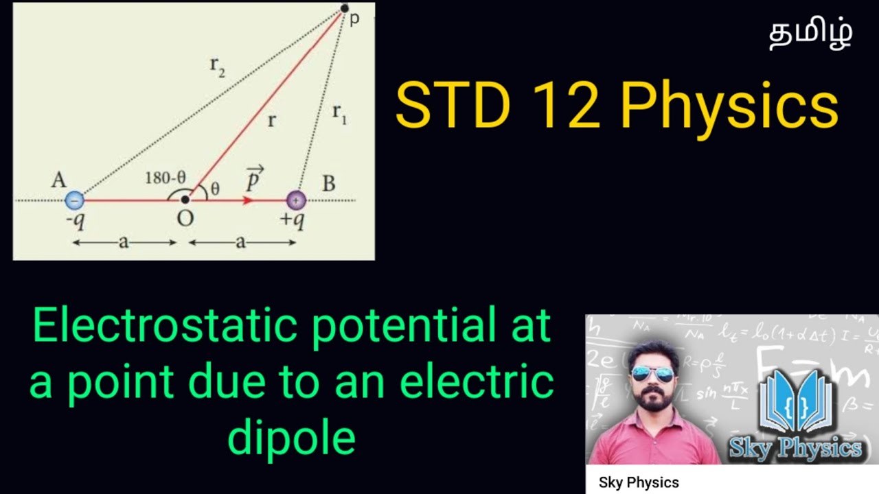 Electrostatic potential due to an electric dipole|Unit 1|Electrostatics|12 Physics|Tamil|sky physics