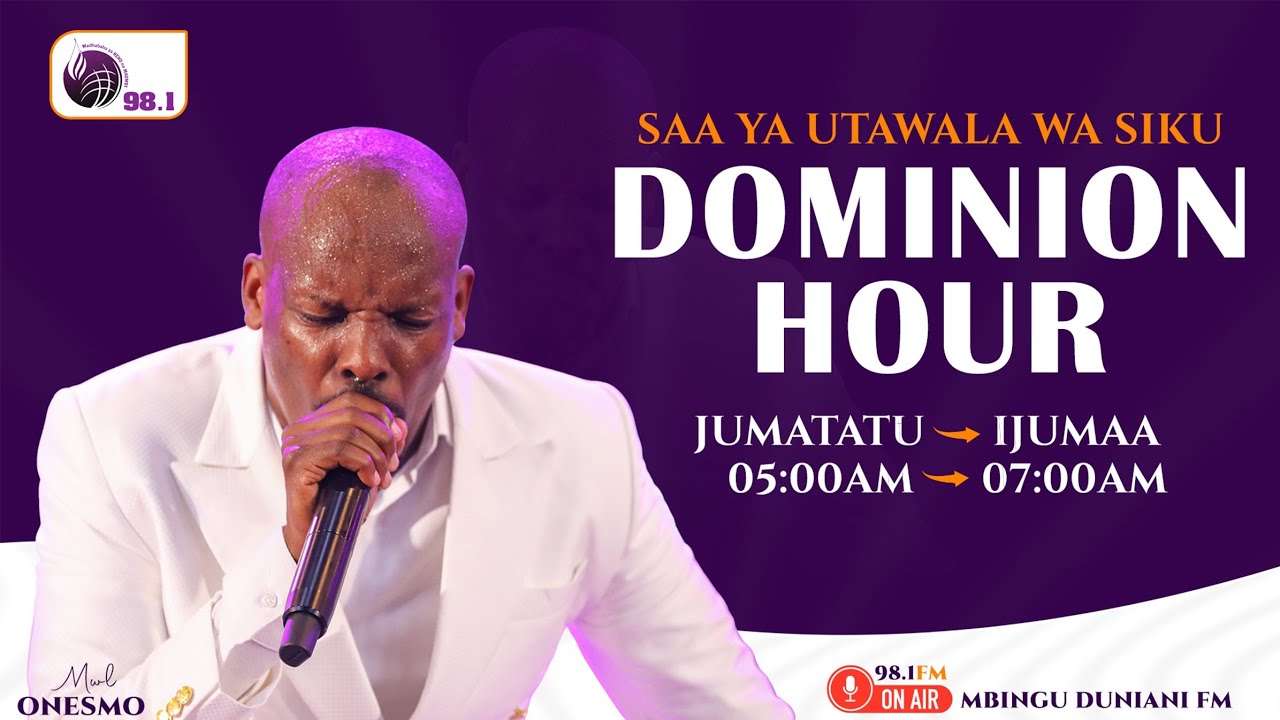 KARIBU KATIKA KIPINDI CHA DOMINION HOUR NA MTUMISHI WA MUNGU MWL. ONESMO