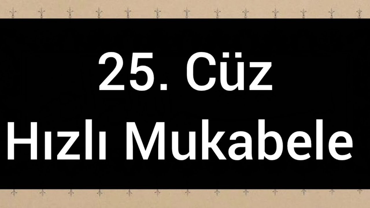 25. Cüz Hızlı Mukabele 