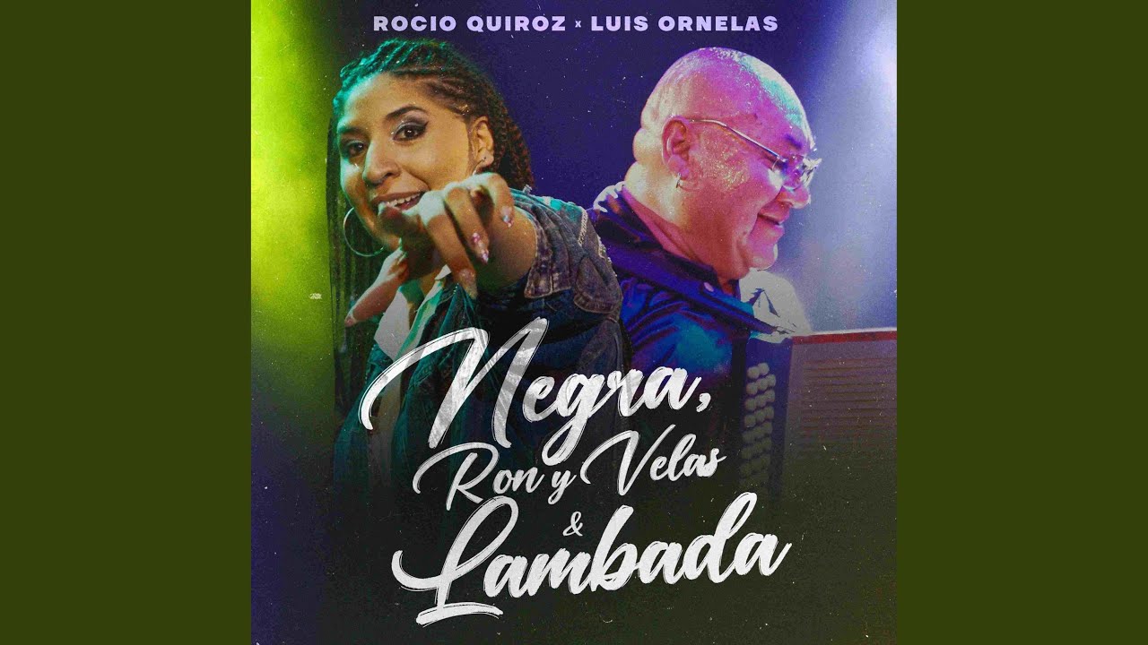Negra, Ron y Velas / Lambada