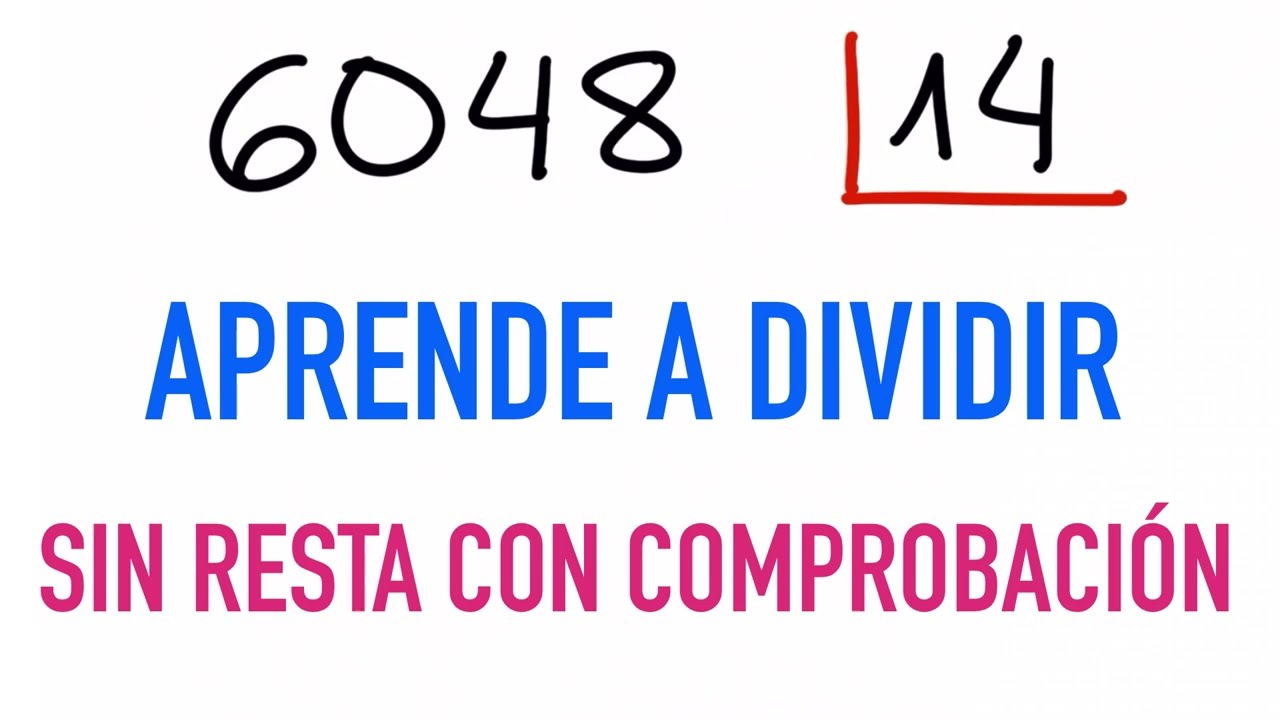 Aprende a dividir sin resta 6048 entre 14