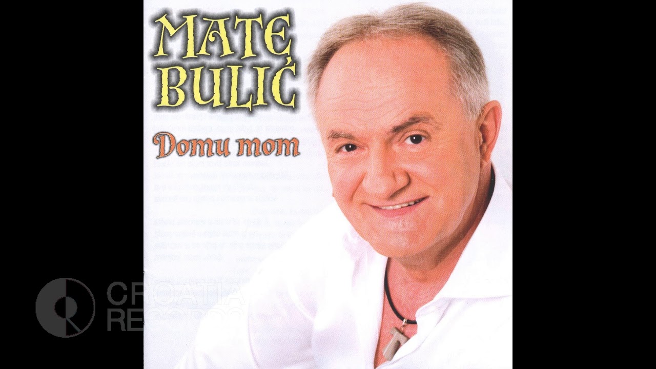 MATE BULIĆ - STO ŽIVOTA BI DAO