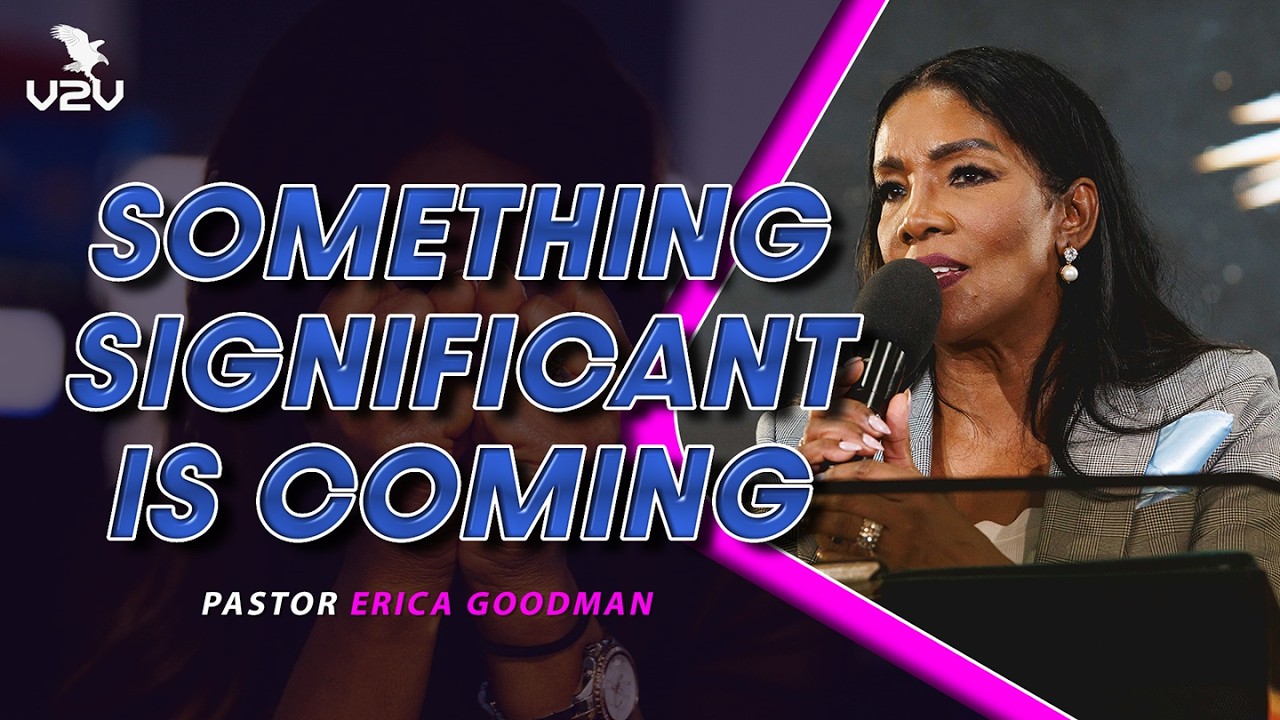 Something Significant Is Coming - Pastor Erica Goodman