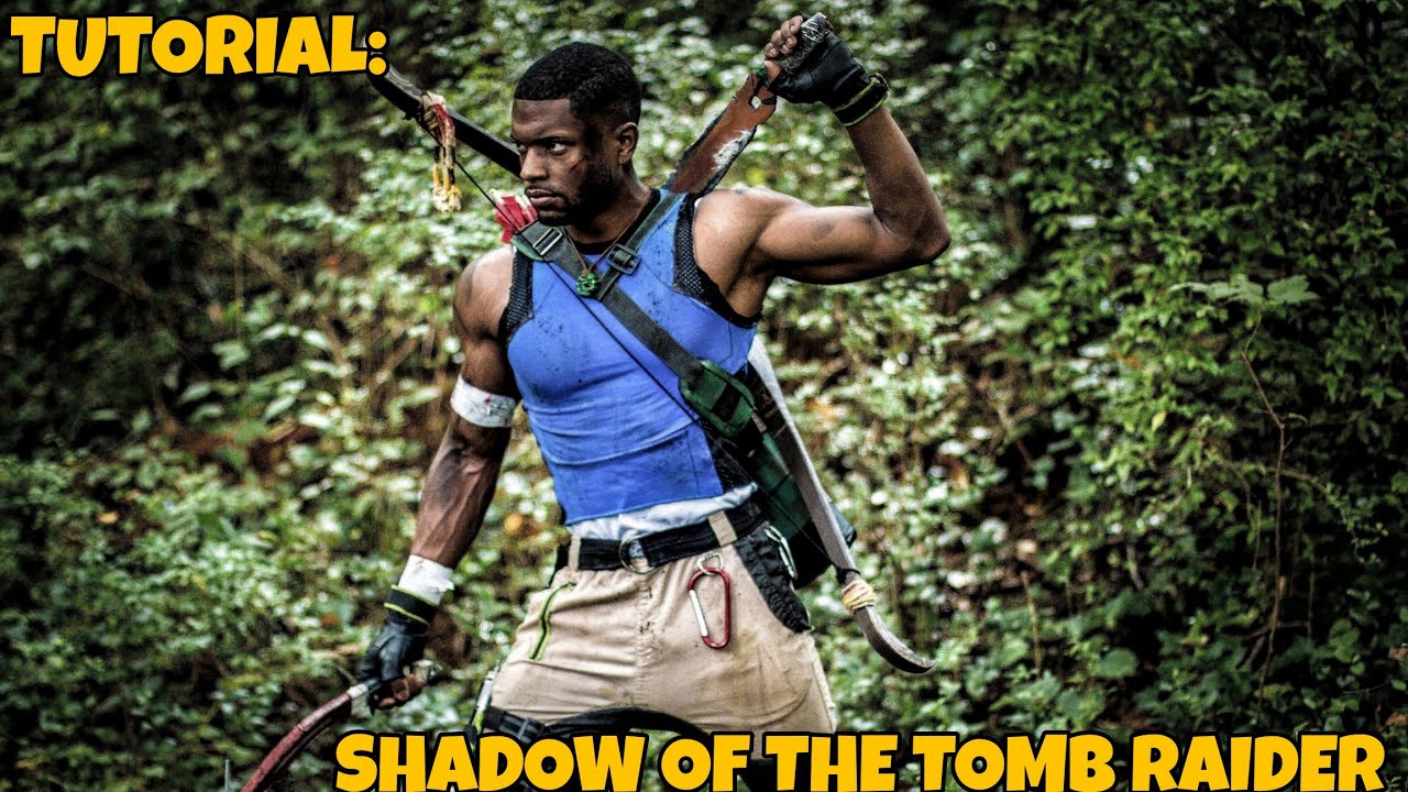 Lara Croft (Shadow Of The Tomb Raider) Cosplay Tutorial