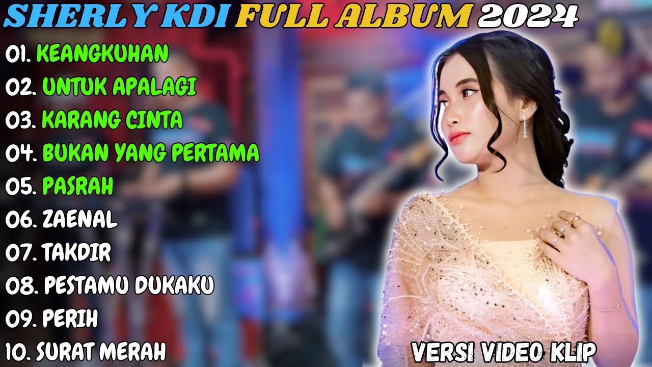 Sherly Kdi Full Album Terbaru 2024 | Keangkuhan - Untuk Apalagi | Om Adella Terbaru 2024