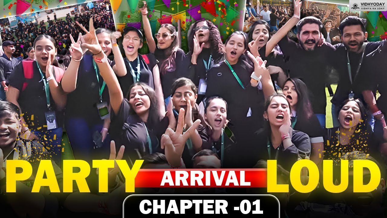 Chapter 1 - Arrival | Party Loud With VIDHYODAY 🥳🥳🥳