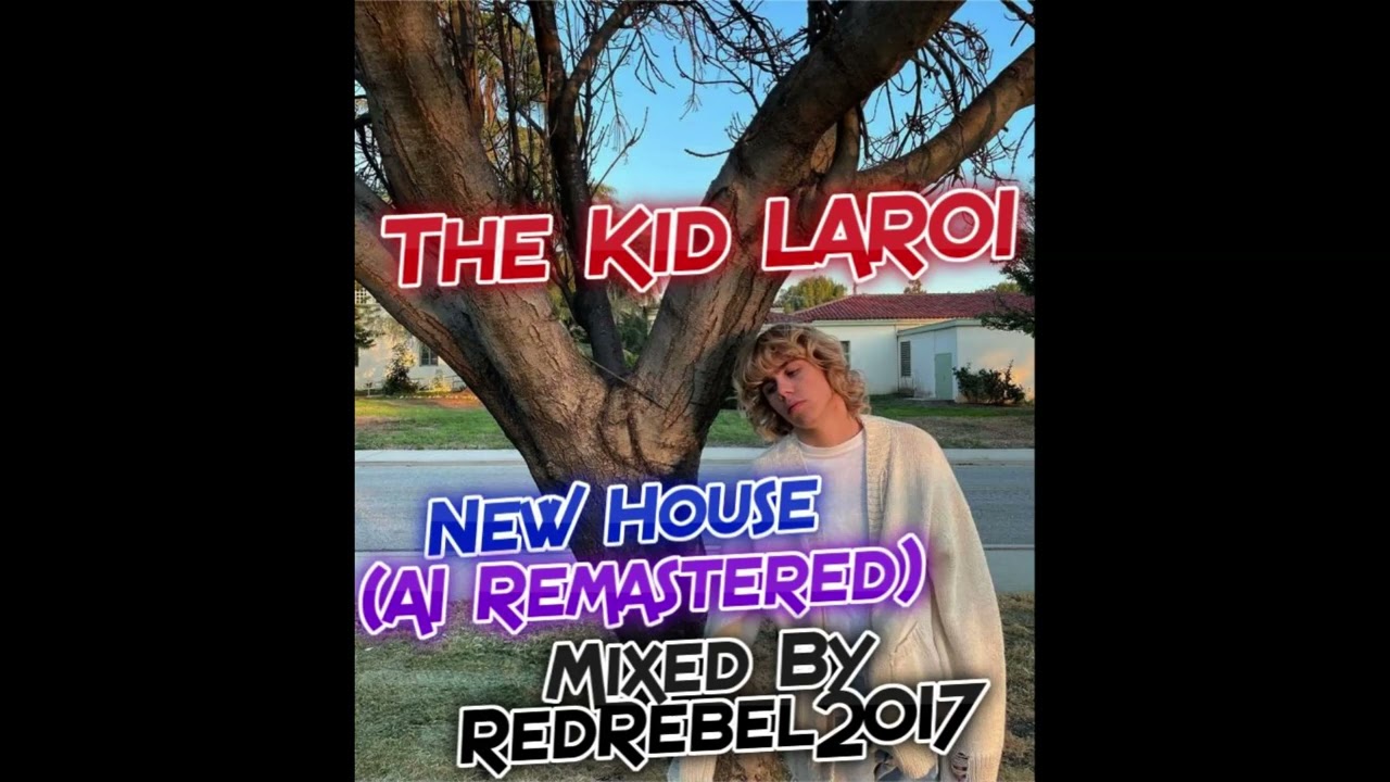 The Kid LAROI - New House (AI Remastered)