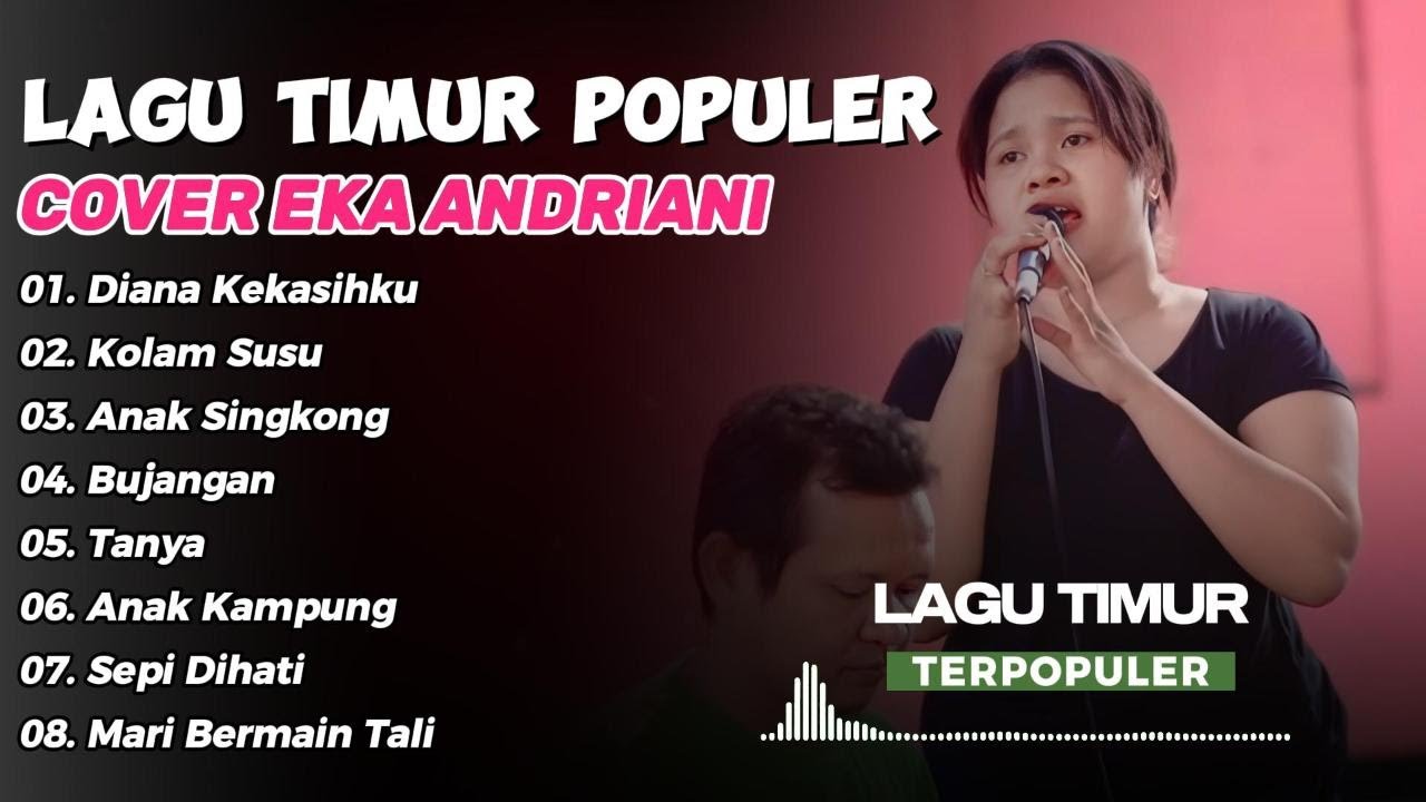 LAGU NOSTALGIA - DIANA KEKASIHKU Cover EKA ANDRIANI FULL ALBUM TERBARU | VERSI DANSA TIMUR VIRAL!!!
