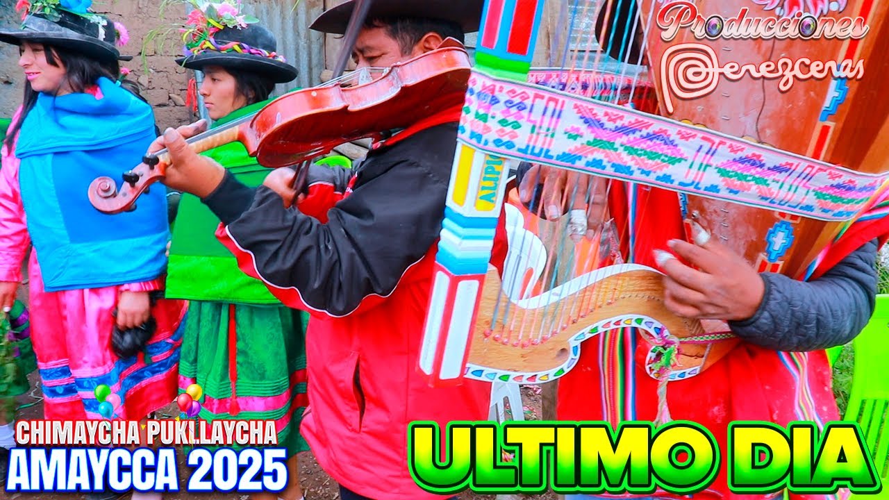 Chimaycha Pukllaycha AMAYCCA 2025 _ Ivancito de Amaycca - Alipio De Aucará - ULTIMO DIA 🎶🎉