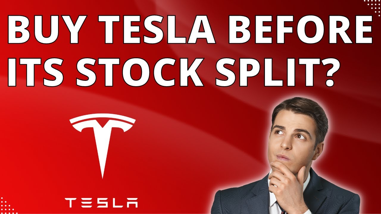 Should You Buy Before the Tesla Stock Split? &ndash; TSLA Stock Split Analysis