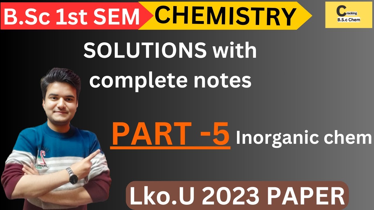 B.sc 1st year Chemistry paper 2023 | 1st Semester | PART - 05 | LU | BY PRATYUSH SIR
