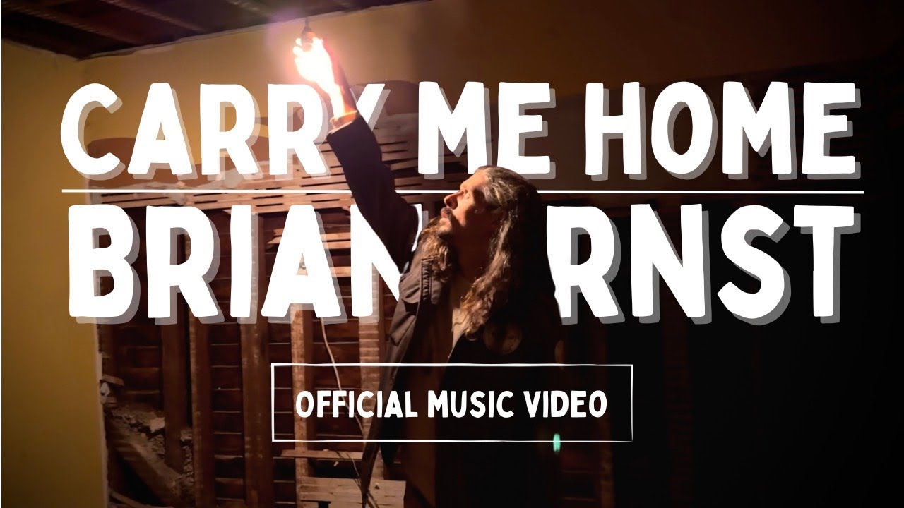 Brian Ernst - Carry Me Home (official music video)