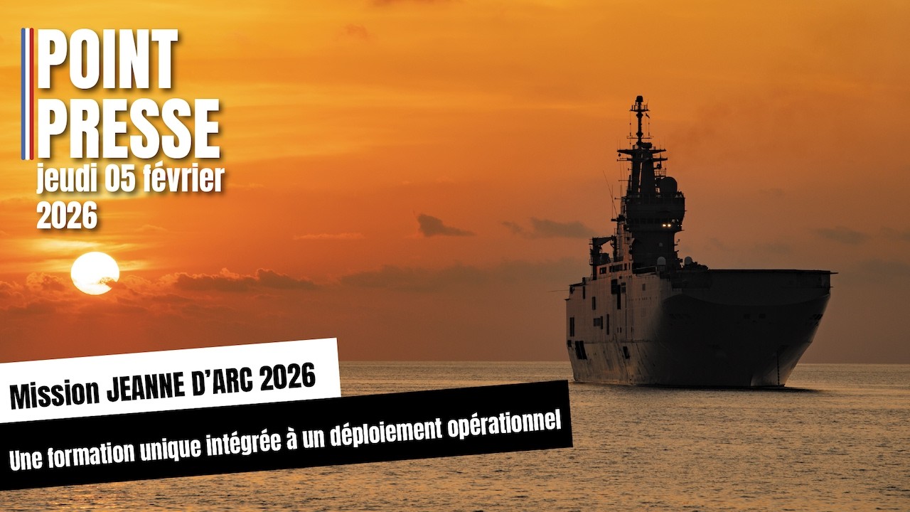 Focus 05/02 | Mission JEANNE D'ARC 2026, une formation unique intégrée à un déploiement opérationnel
