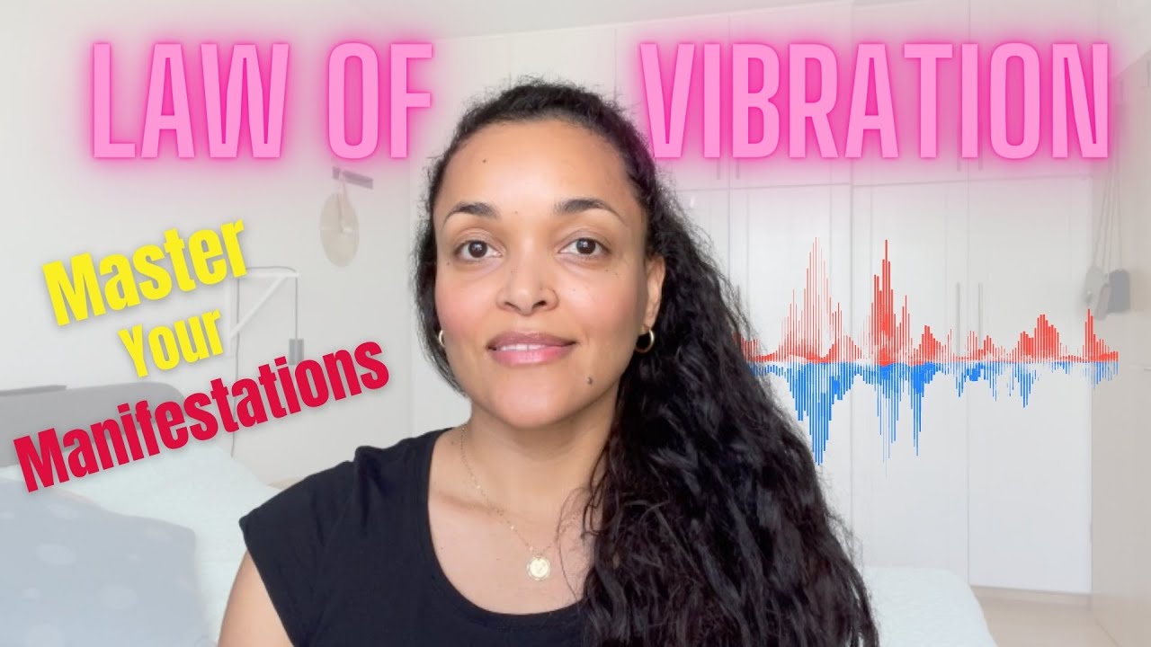 Law of Vibration MORE IMPORTANT than the law of Attraction - EXPLAINED