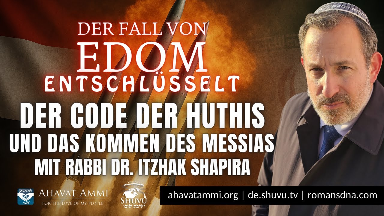 Der Fall von Edom entschlüsselt - Der Code der Huthis und das Kommen des Messias