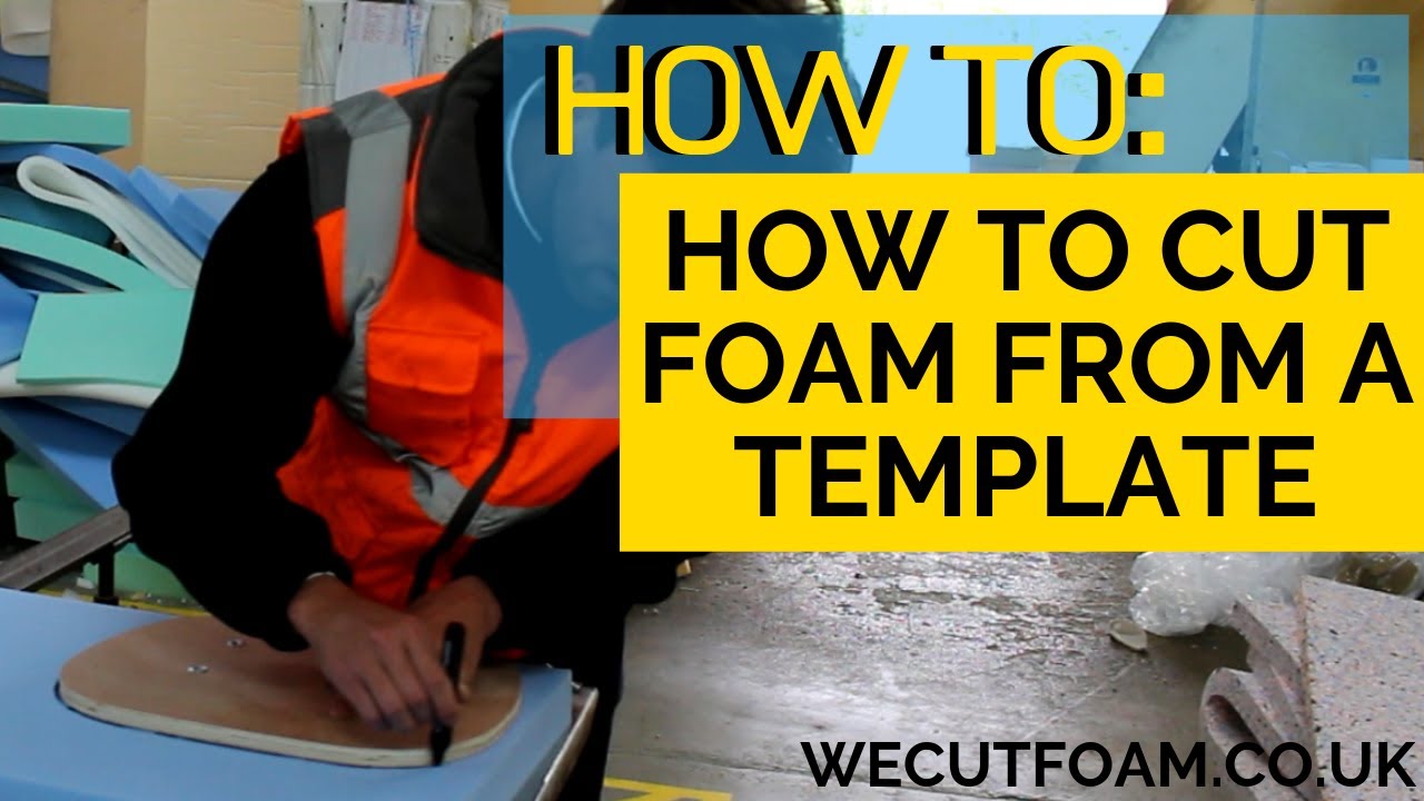 How To Cut Seating Foam From A Template