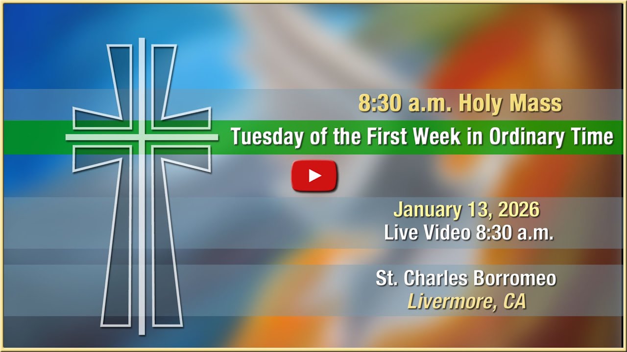 Tuesday of the First Week in Ordinary Time - Mass at St. Charles - January 13, 2026