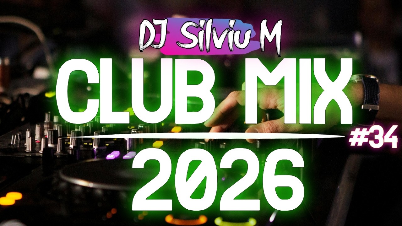 Music Mix 2026 #34 Party Club Dance 2026 | Best Remixes Of Popular Songs 2025 MEGAMIX (DJ Silviu M)