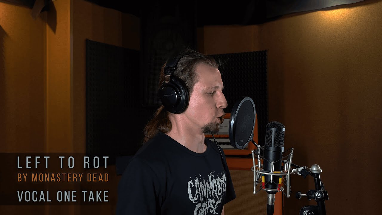 MONASTERY DEAD - Left To Rot (vocal one take)