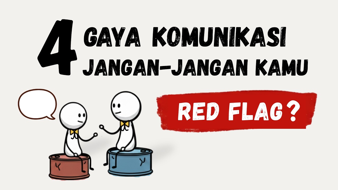 4 Gaya Komunikasi: Jangan-jangan Kamu Red Flag?