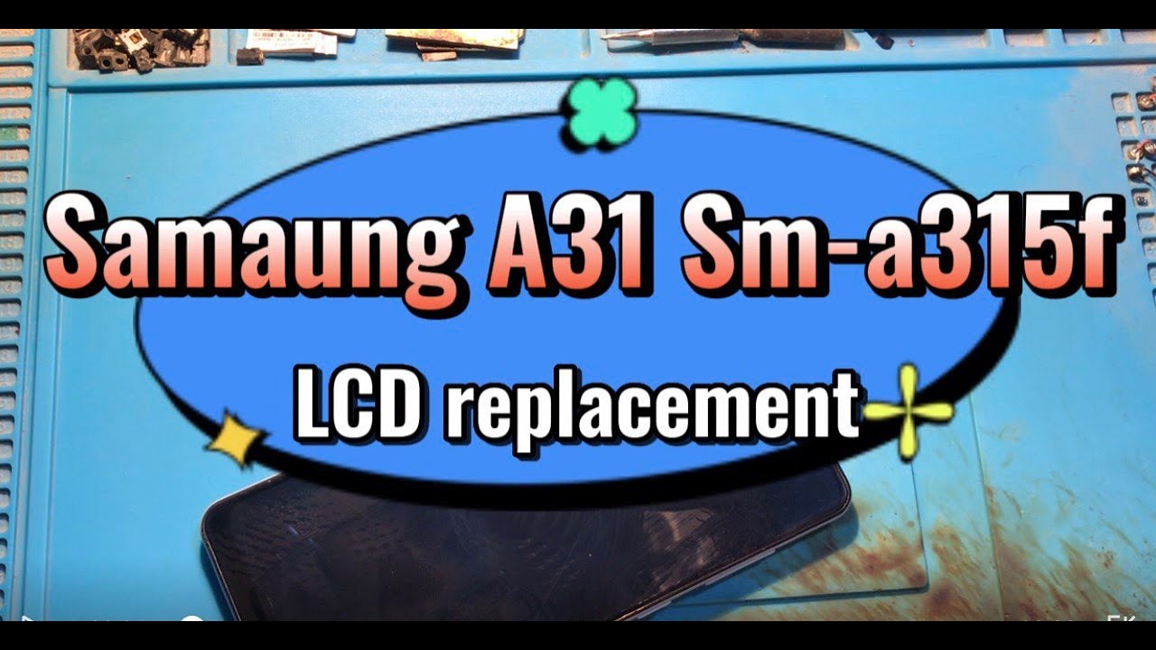 SAMSUNG_a31_Sm a315f, EASY_Screen_Replacement, LCD_Replacement, Super_AMOLED Lcd replacement