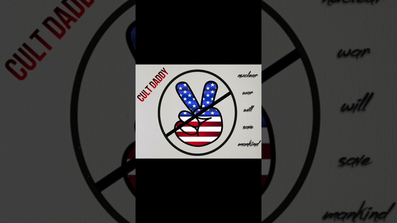 Cult Daddy - Nuclear War Will Save Mankind