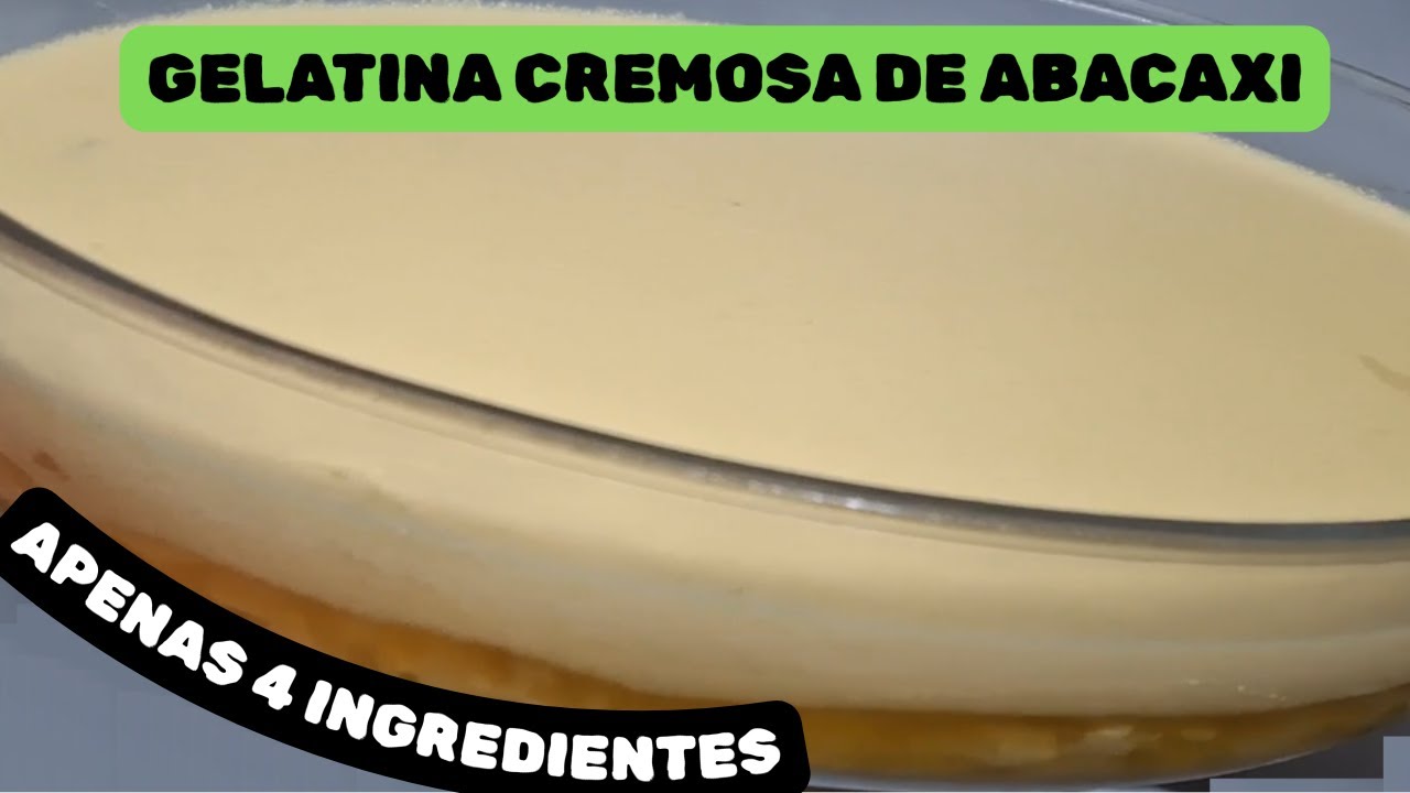 Sobremesa cremosa  gelada de gelatina de abacaxi   Com apenas 4 ingredientes  - fácil de fazer