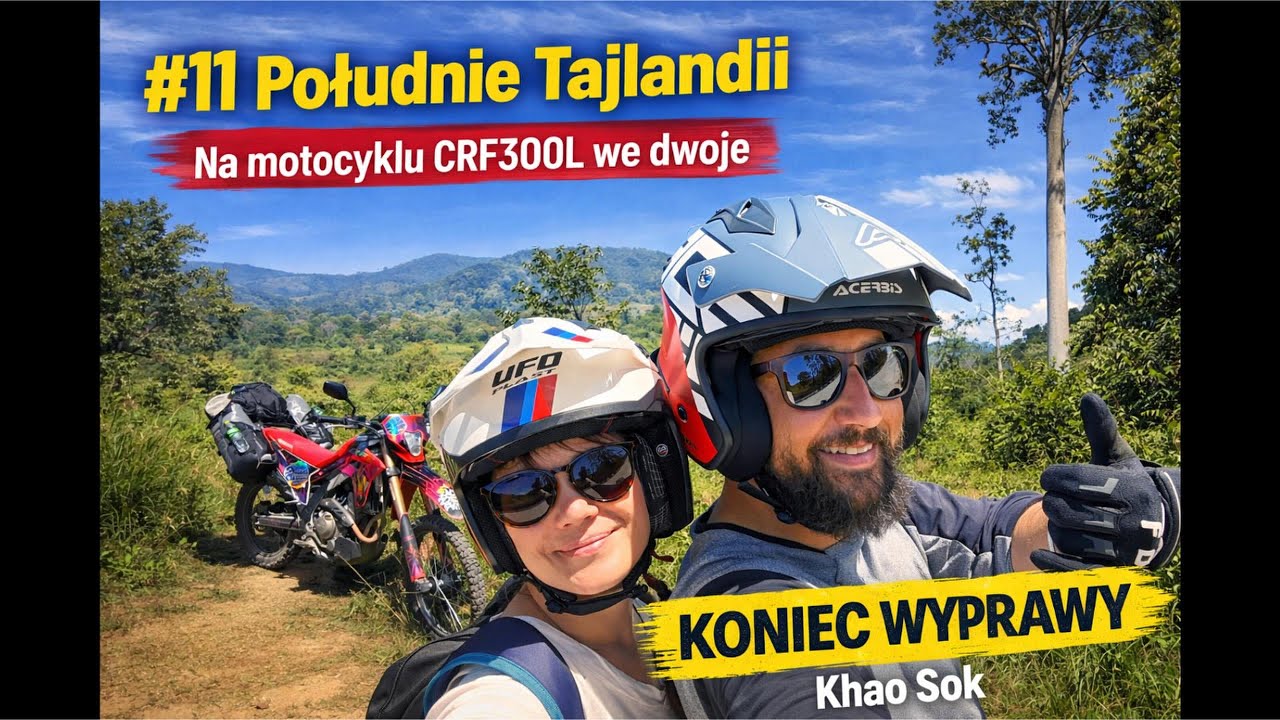 #11 Południe Tajlandii na CRF300L we dwoje - ostatnie dwa tygodnie - Khao Sok