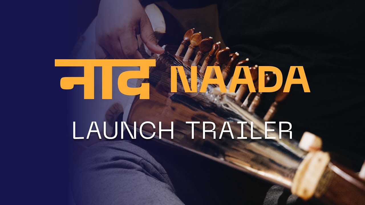 Naada: Reimagined resonances from India | Launch Trailer