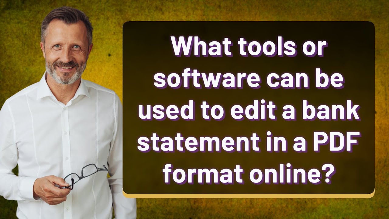 What tools or software can be used to edit a bank statement in a PDF format online?