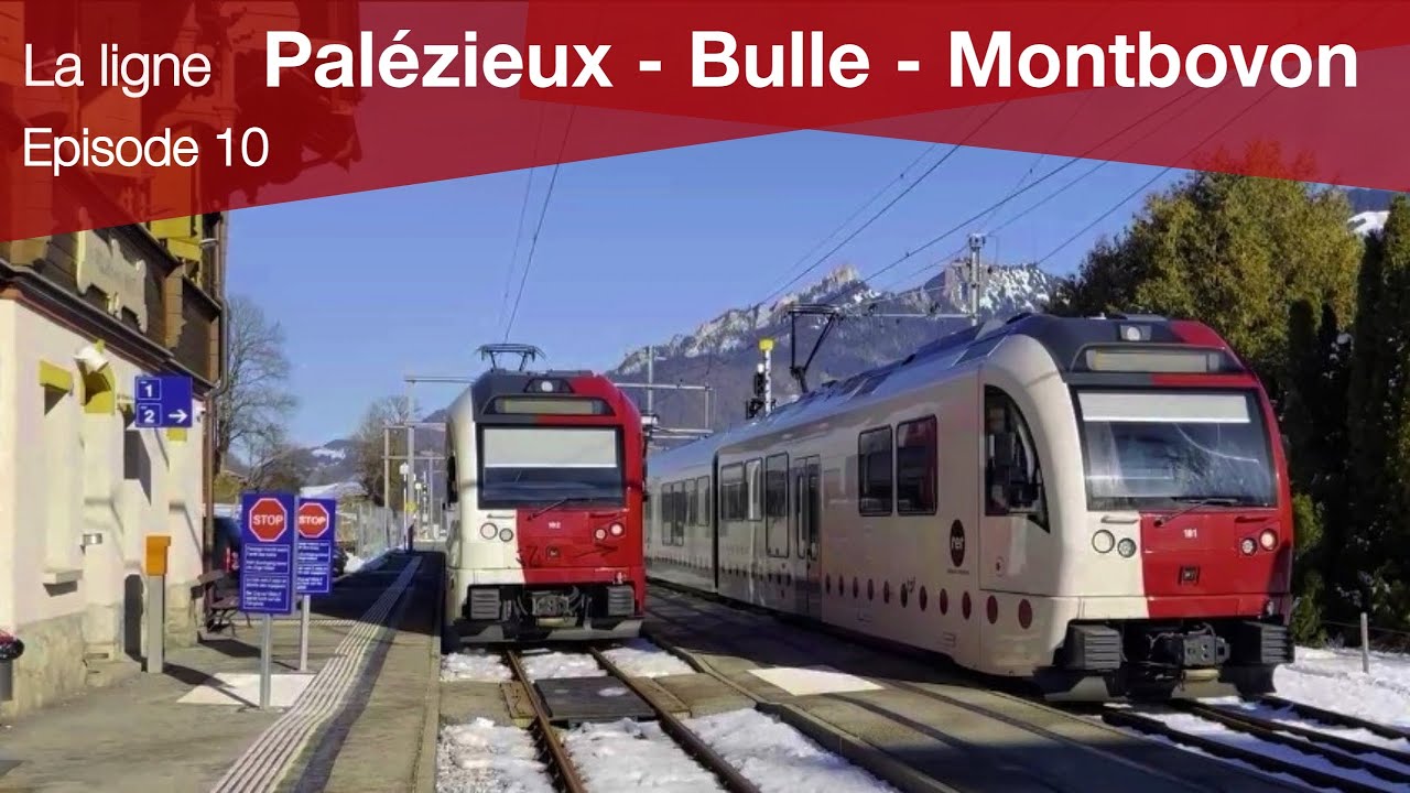 [S2-E10] Palézieux - Bulle - Montbovon - Rail One